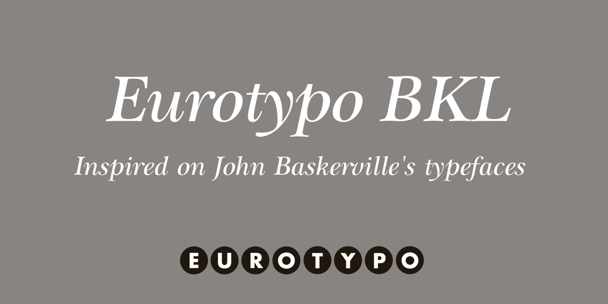 EurotypoBKL font family - Complete set of 5 weights: Regular, Italic, Bold, Bold Italic, Heavy